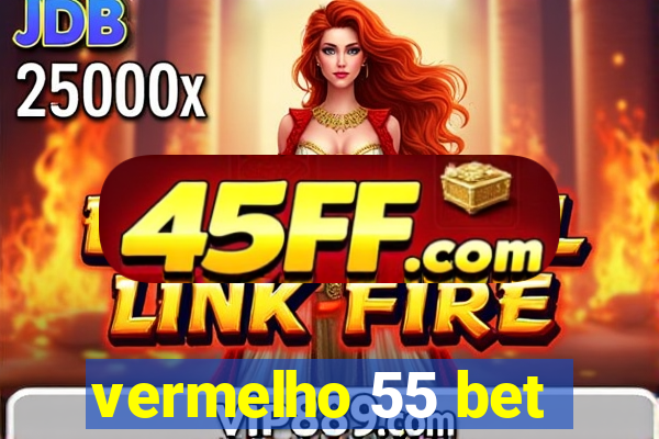 vermelho 55 bet